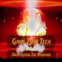 Game Zone Tech - Obliterating The Mundane