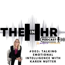 #003 - Talking Emotional Intelligence with Karen Nutter!